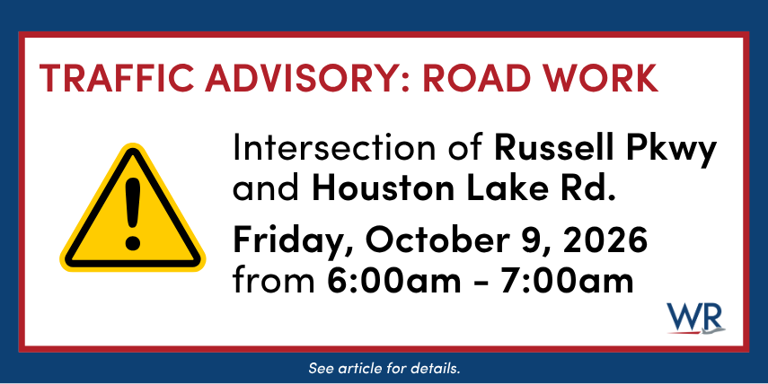 The City of Warner Robins advises motorists that crews will be onsite Friday October 9, from 6 a.m. to 7 a.m. at the intersection of South Houston Lake Road and Russell Parkway to perform work in the area.