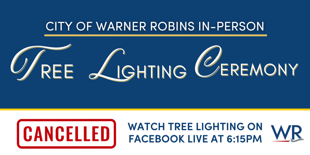 City of Warner Robins Announces Change to Annual Christmas Tree Lighting Event 