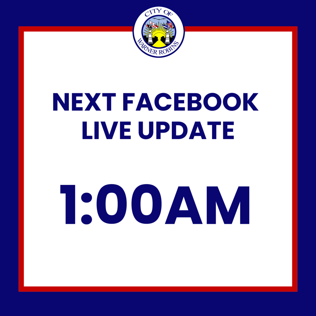 City of Warner Robins Government Hurricane Update via Facebook Live at 1:00am tonight.