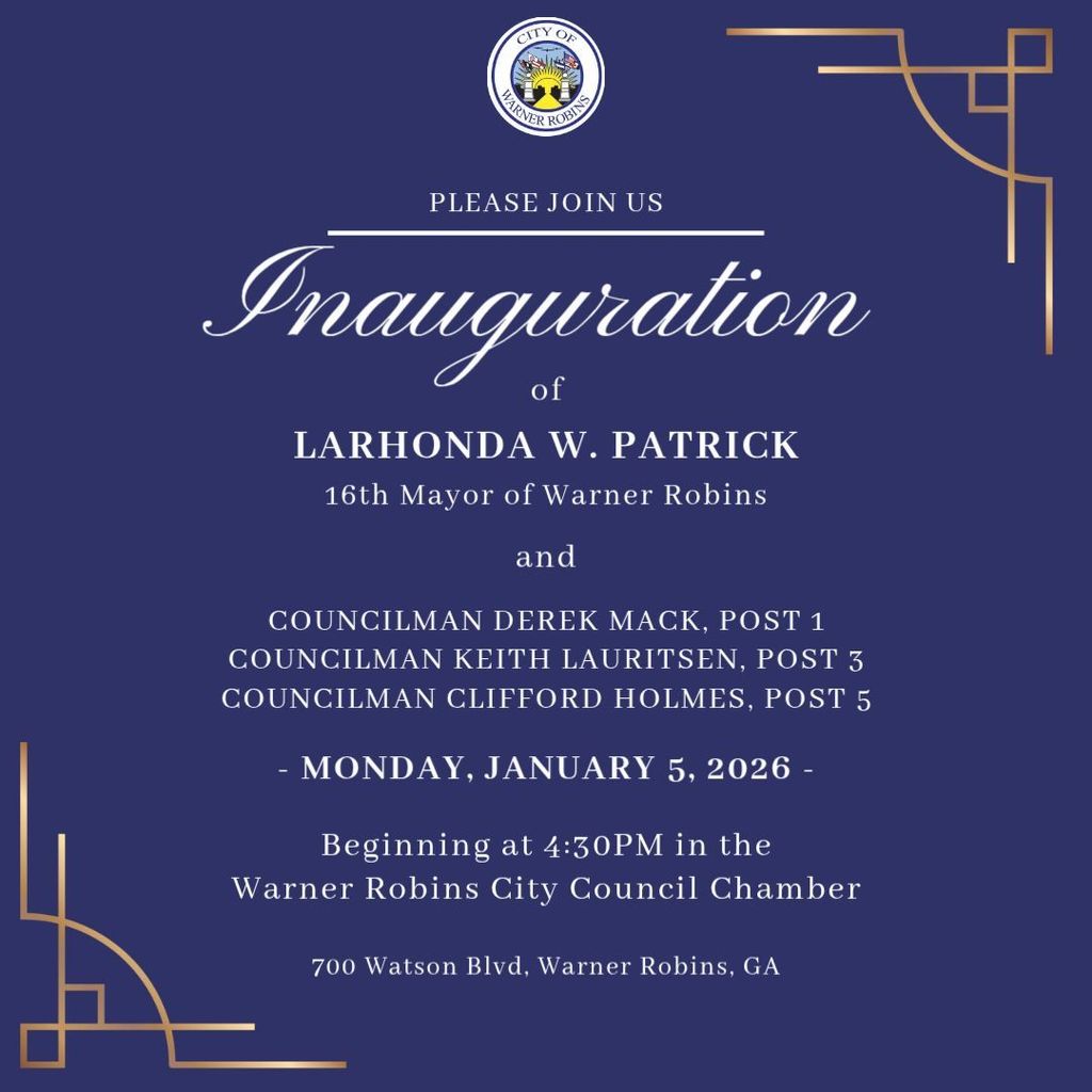 Please join us as we celebrate the Inauguration of Mayor LaRhonda W. Patrick, along with Councilman Derek Mack, Councilman Keith Lauritsen, and Councilman Clifford Holmes. 📅 Monday, January 5, 2026 ⏰ Beginning at 4:30 PM 📍 Warner Robins City Council Chamber 700 Watson Blvd, Warner Robins, GA The public is welcome to attend as we come together to recognize this milestone for our city and our future. We look forward to seeing you there as Warner Robins continues to take flight.