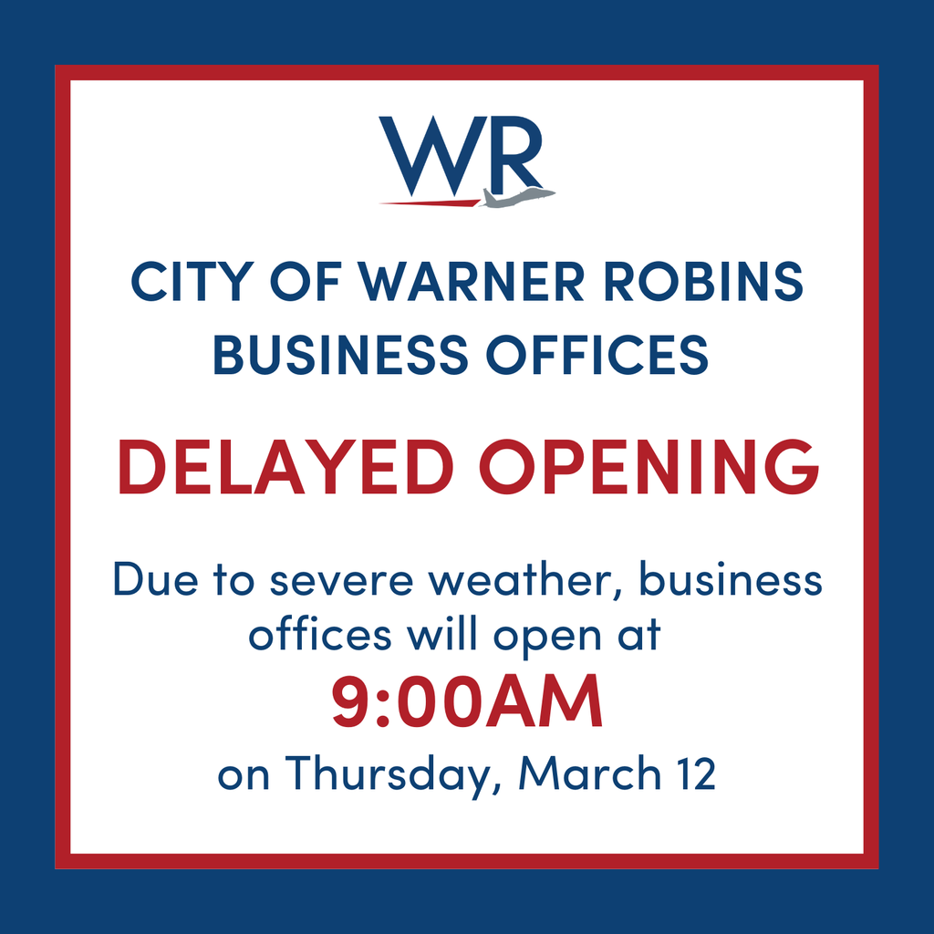 Due to current severe weather conditions and for the safety of our employees, City of Warner Robins business offices and facilities will operate on a delayed opening today.  Offices and facilities will open at 9:00 AM.  We appreciate everyone’s patience and understanding.  