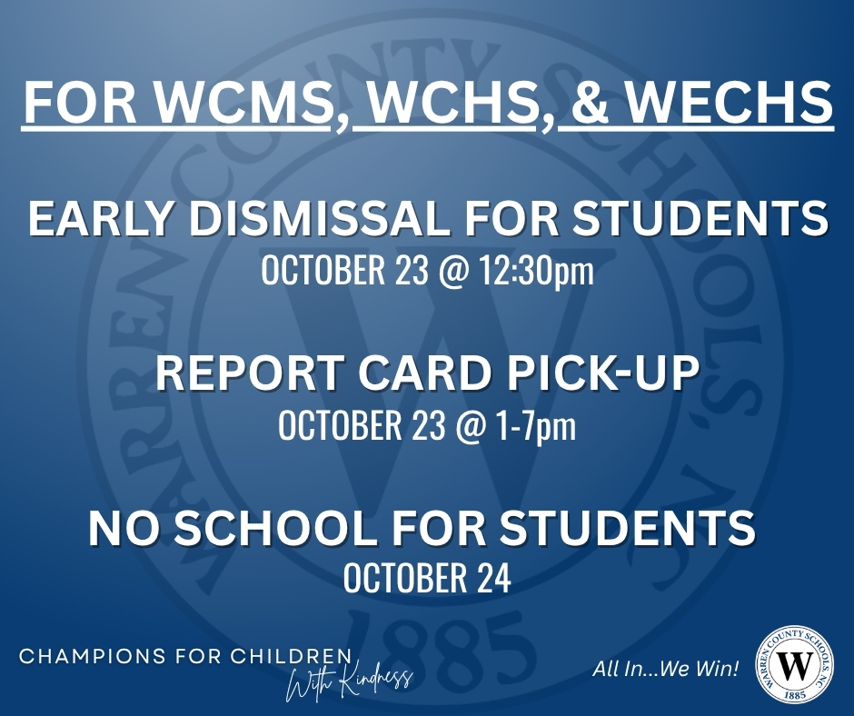 Warren County Middle Early College High School October 23 24 2025 Early Dismissal Report Card Pickup