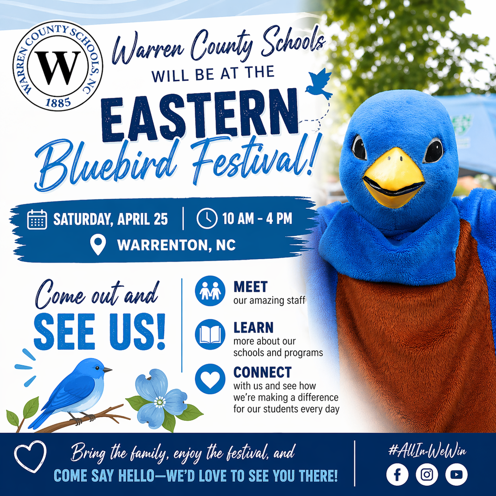 Warren County Schools will be at the Eastern Bluebird Festival on Saturday, April 25, 10am-4pm in downtown Warrenton, NC.