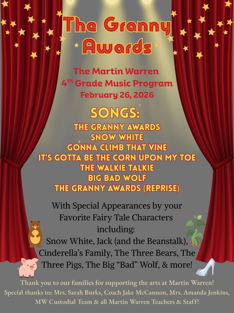Gray background with red curtains Text includes The Granny Awards 4th Grade Music Program February 26, 2026 Songs: The Granny Awards, Snow White, Gonna Climb That Vine, It's Gotta be the Corn upon my Toe, The Walkie Talkie, Big Bad Wolf, The Granny Awards Reprise
