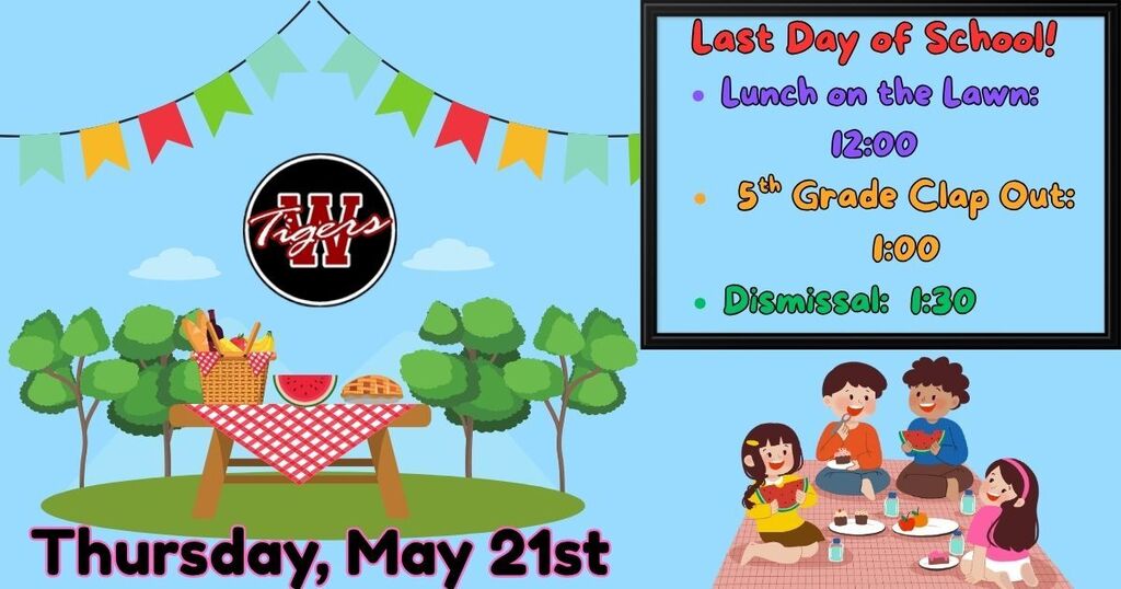 light blue background with picnic setting Text: Last Day of School  Lunch on the Lawn 11:45  5th Grade clap out 1:00 Dismissal 1:30