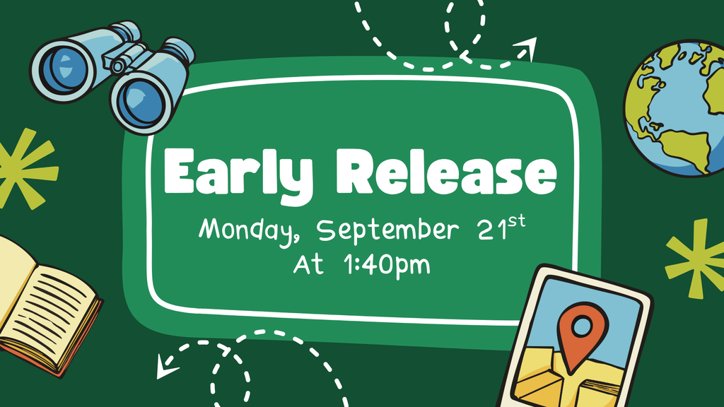 Early Release | Monday, September 21st at 1:40pm