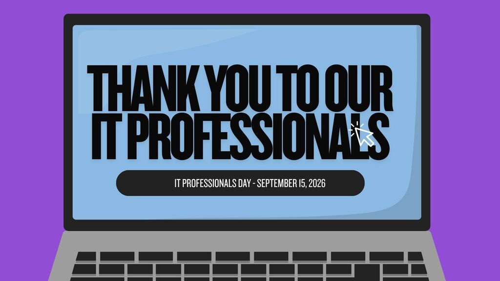 Thank you to our IT Professionals that keep everything working smoothly!! IT Professionals Day, September 15, 2026