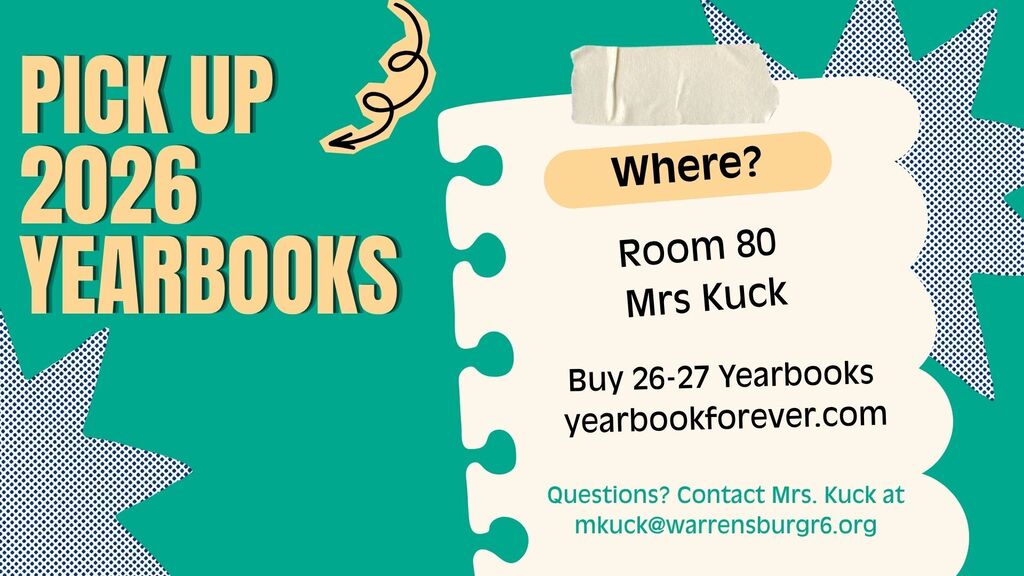 Just a reminder that if you still need to pick up your 25-26 yearbook, or purchase your 26-27 one, please go and see Mrs. Kuck in room 80 now!