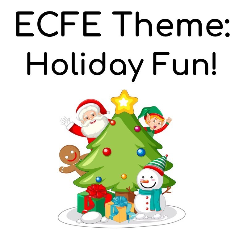 ECFE Theme: Holiday Fun
