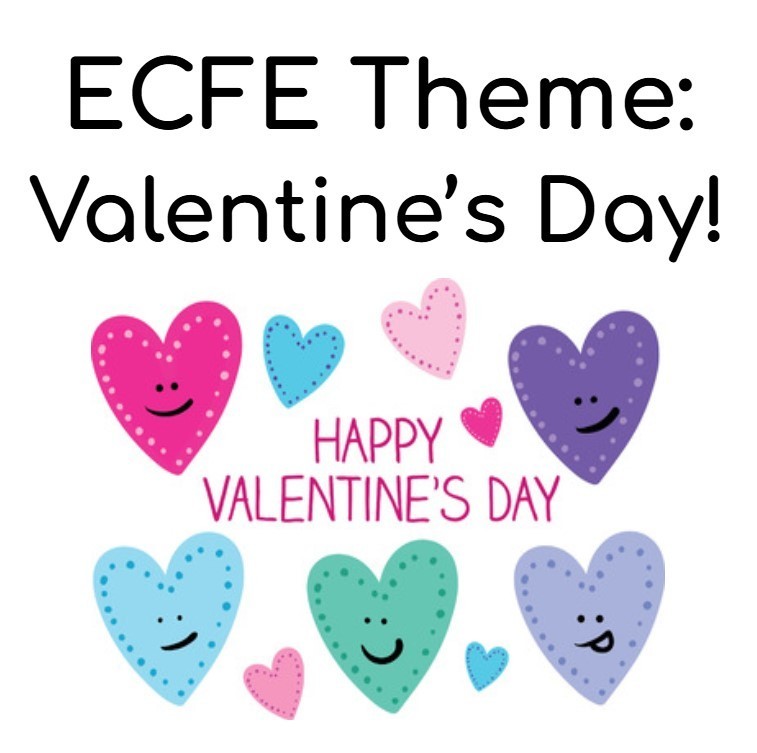 ECFE theme: Love and Valentine's Day!