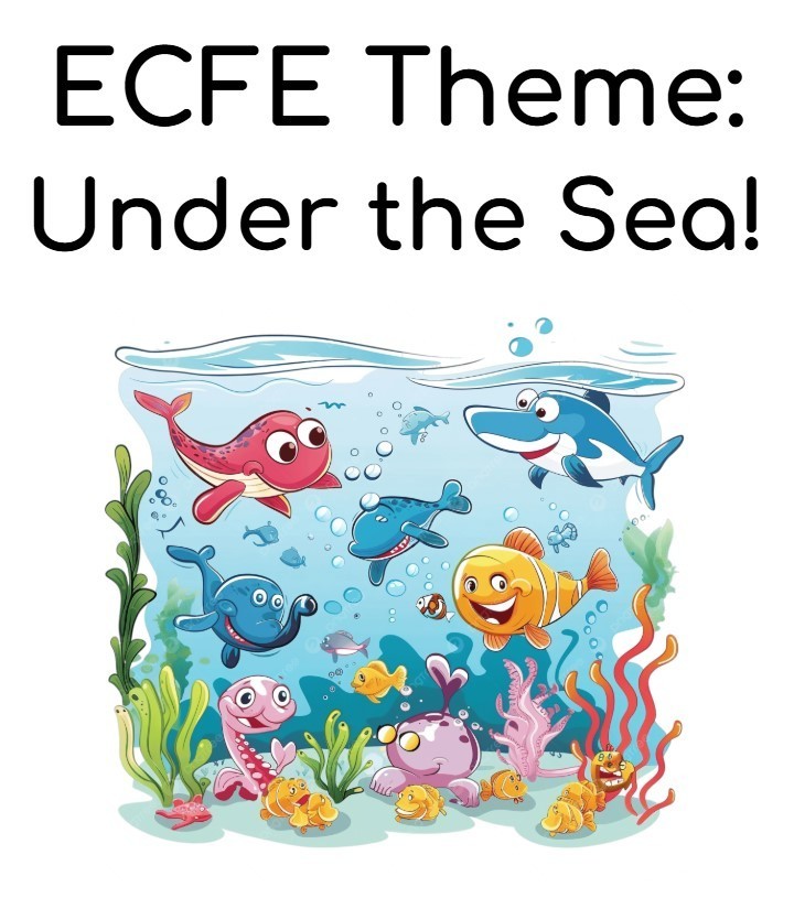 ECFE Theme: Under the Sea
