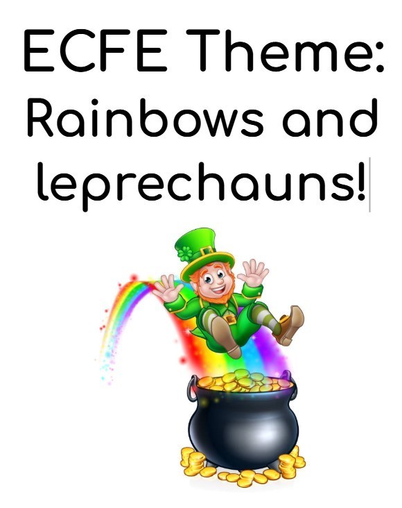 ECFE Theme: Rainbows and Leprechauns