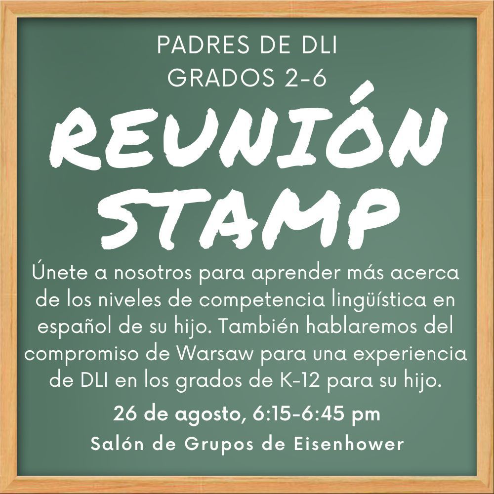 Padres de DLI grados 2-6 reunion stamp: Unete a nosotros para aprender mas acerca de los niveles de competencia linguistica en espanol de su hijo. Tambien hablaremos del compromiso de Warsaw para una experiencia de DLI en los grados de K-12 para su hijo. 26 de agosto, 6:15-6:45 pm. Salon de Grupos de Eisenhower. 