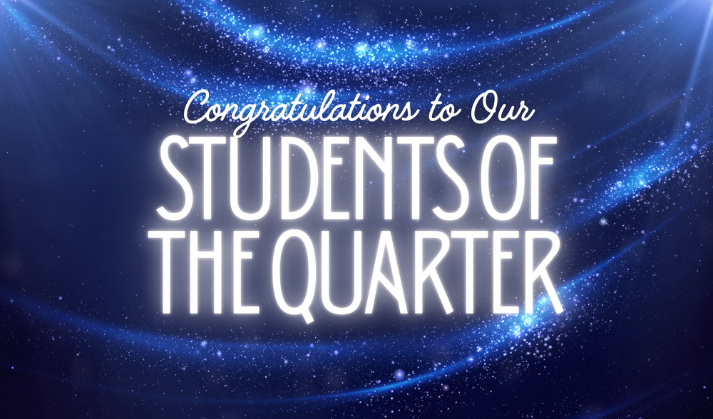 Decorative blue background with stars and text: congratulations to our students of the quarter