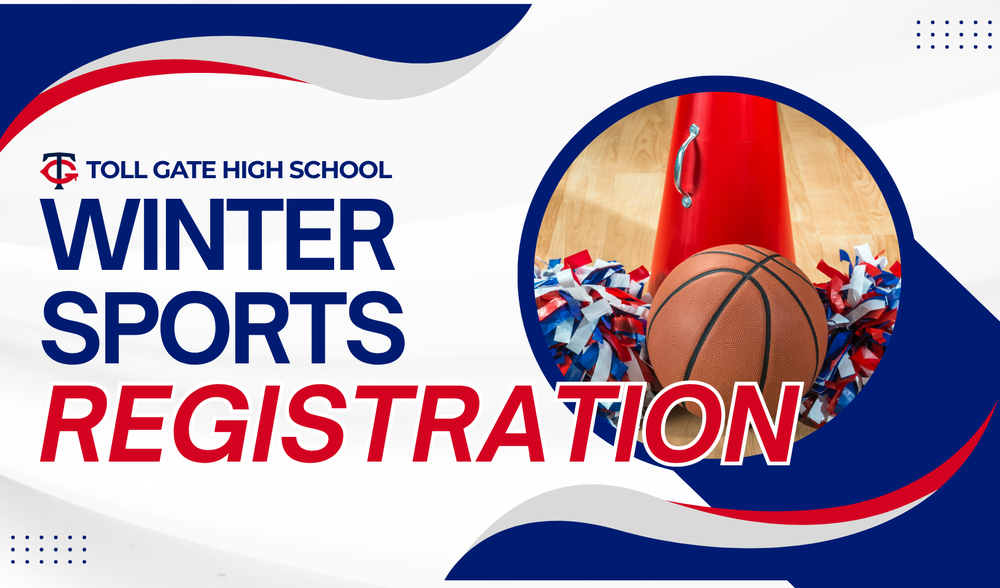 Announcement for Toll Gate High School Winter Sports Registration, showing a basketball, a megaphone, and pom-poms.