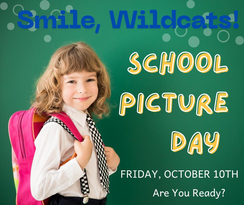 Smile, Wildcats! School Picture Day is Friday, October 10th