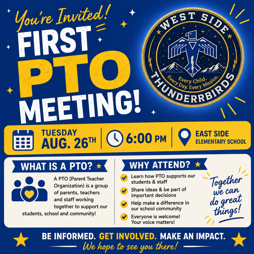 First PTO Meeting Aug. 26 6:00 pm @ East Side Elementary