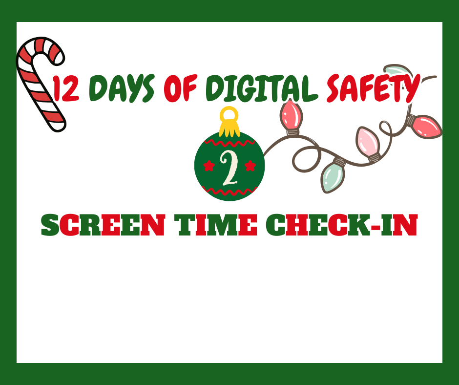 WCPS 12 Days of Digital Safety -- Day 2 -- Screen Time Check-In