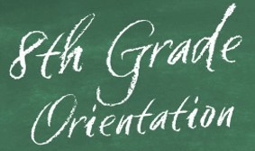 8th Grade Orientation