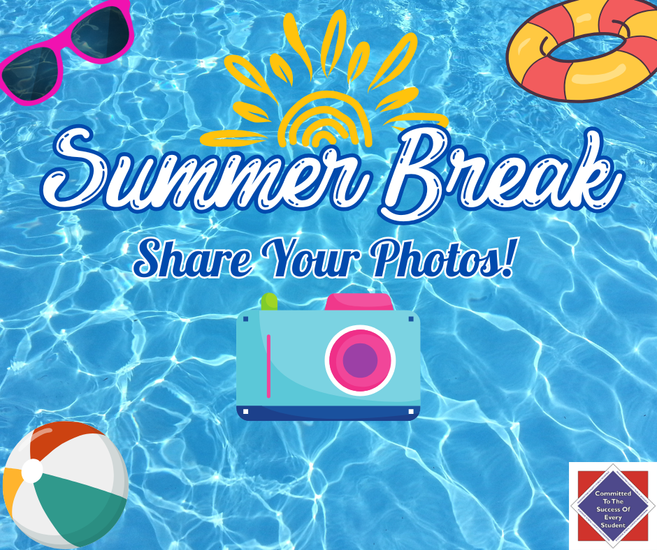 Summer Break -- Share Your Photos! 