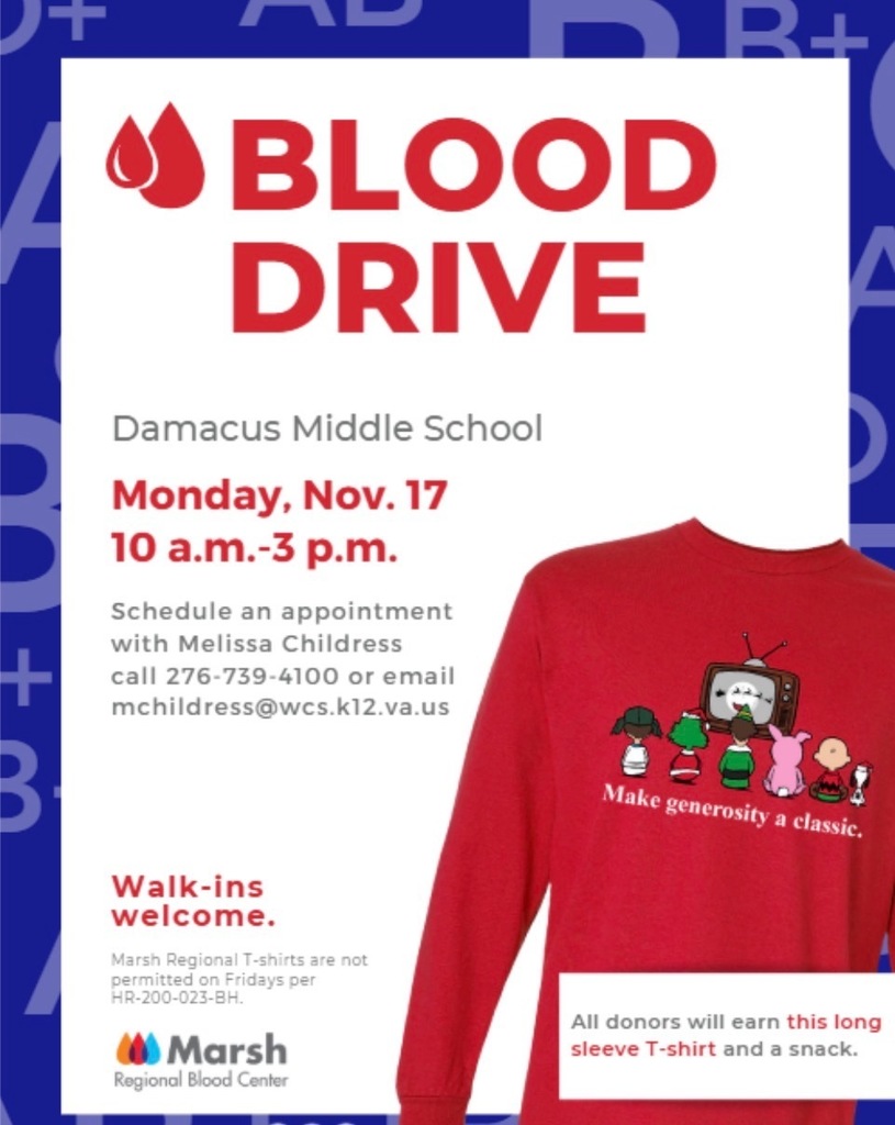 Blood Drive Damascus Middle School Monday, Nov. 17 10 am-3 pm