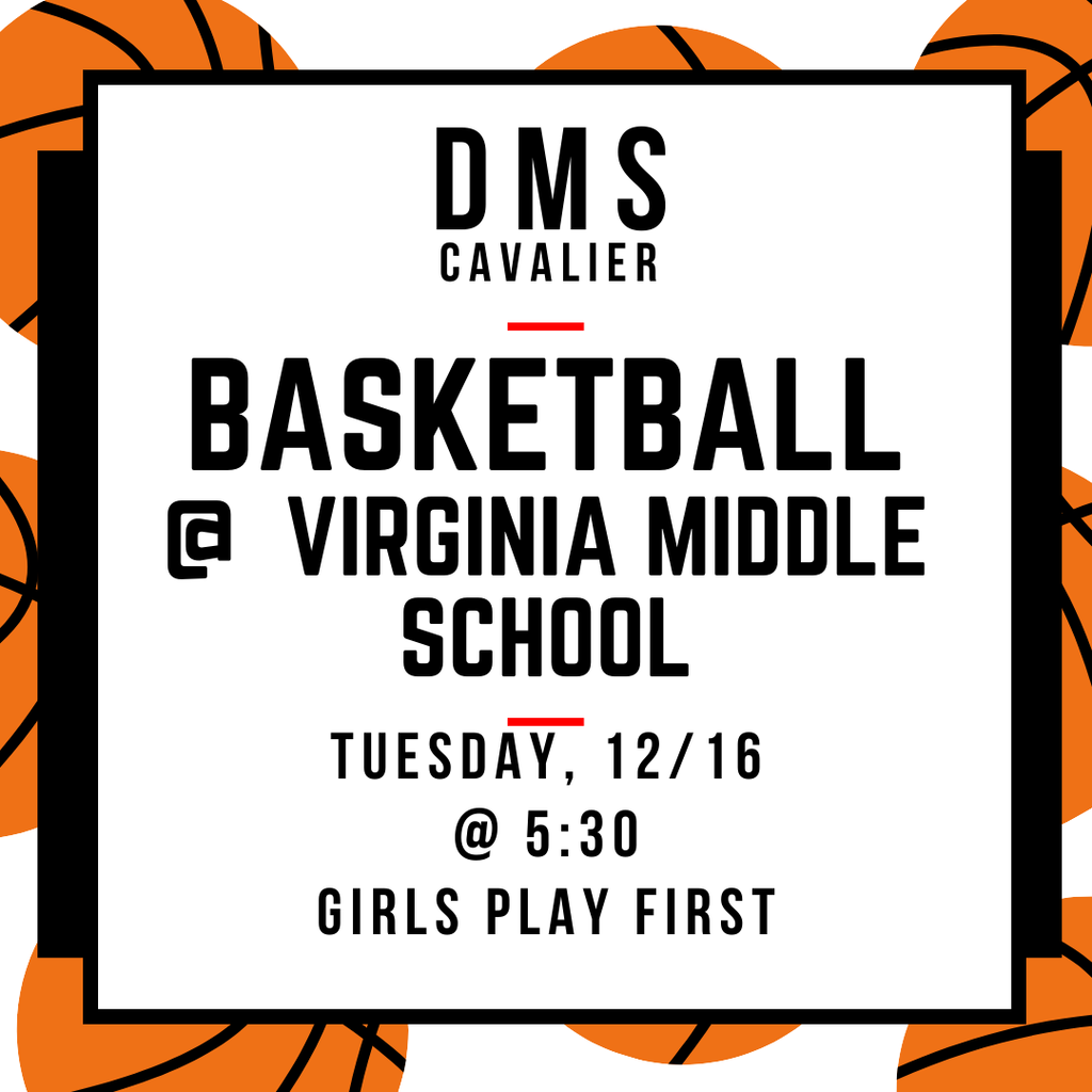 DMS Cavalier Basketball @ Virginia Middle School Tuesday, 12/16