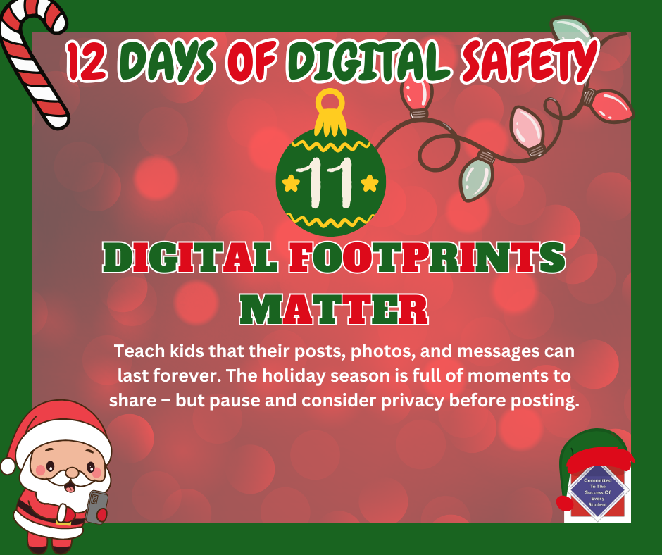 WCPS 12 Days of Digital Safety -- Day 11: Digital Footprints Matter 