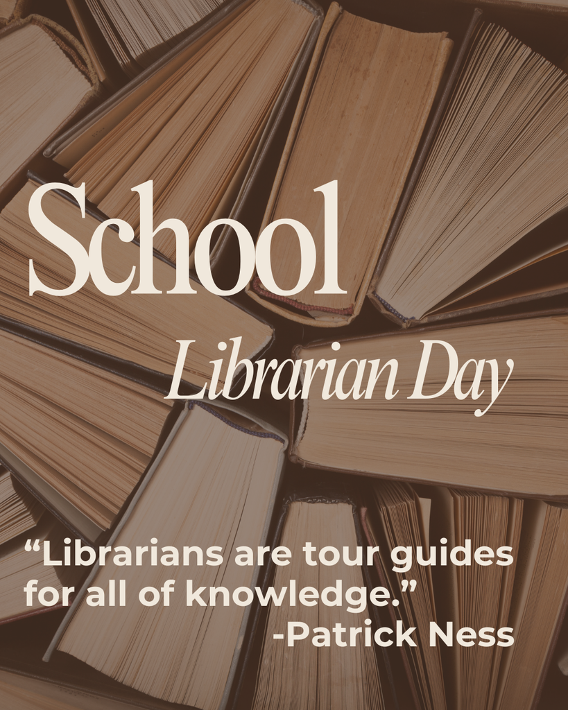 School Librarian Day "Librarians are tour guides for all of knowledge." -Patrick Ness