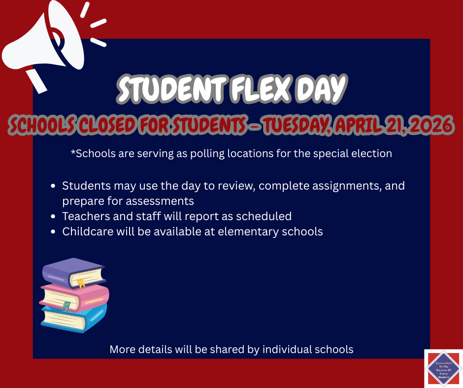 Reminder: Student Flex Day -- Schools Closed for Students - Tuesday, April 21, 2026