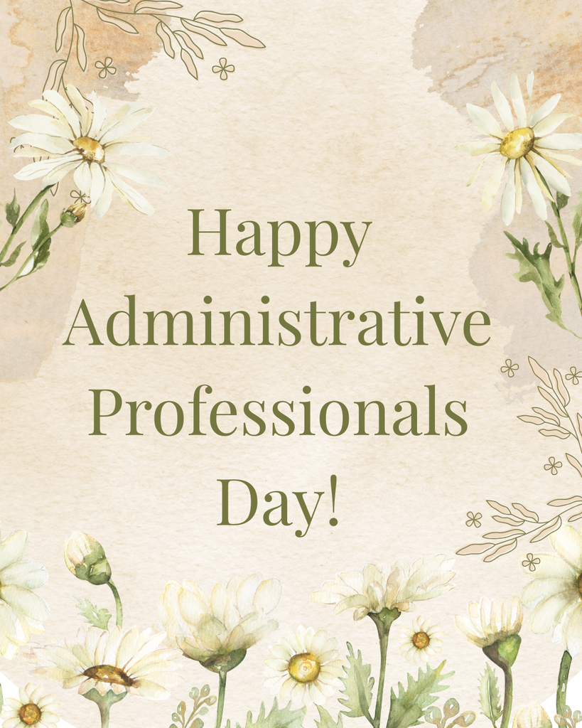 Happy Administrative Professionals Day! on a floral background
