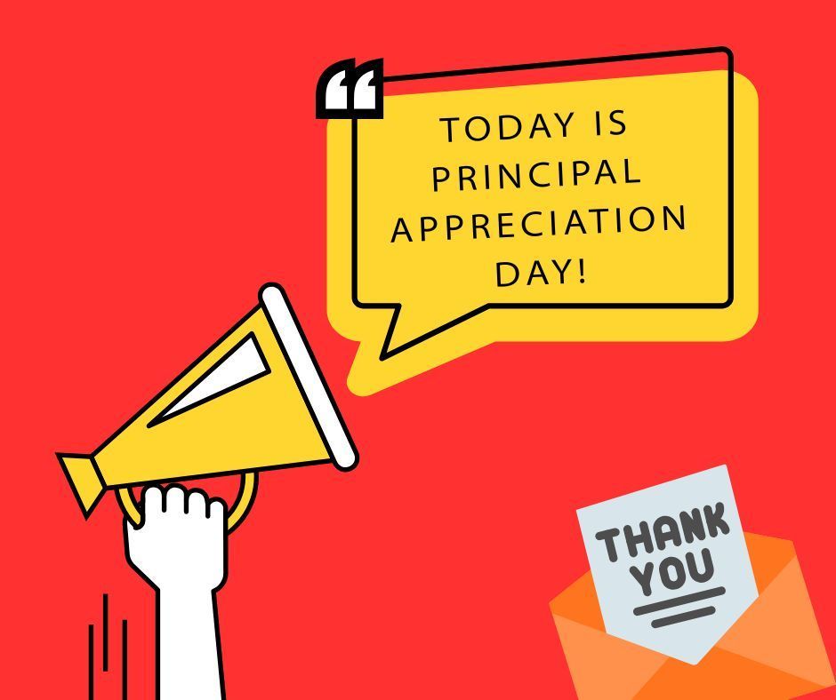 Today is Principal Appreciation Day! Thank You