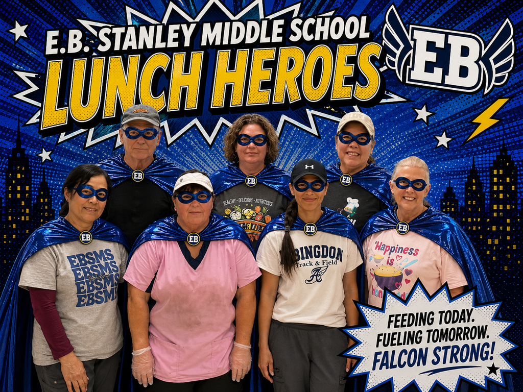 School Lunch Hero Day -- E.B. Stanley Middle School 