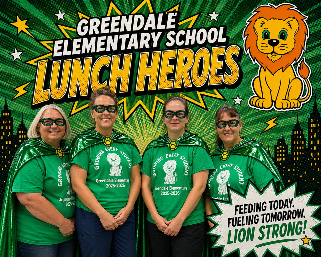 School Lunch Hero Day -- Greendale Elementary School 