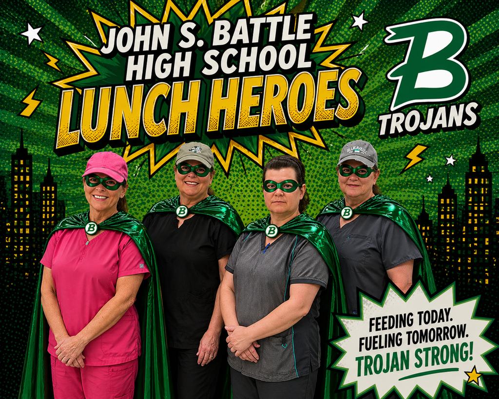 School Lunch Hero Day -- John S. Battle High School 