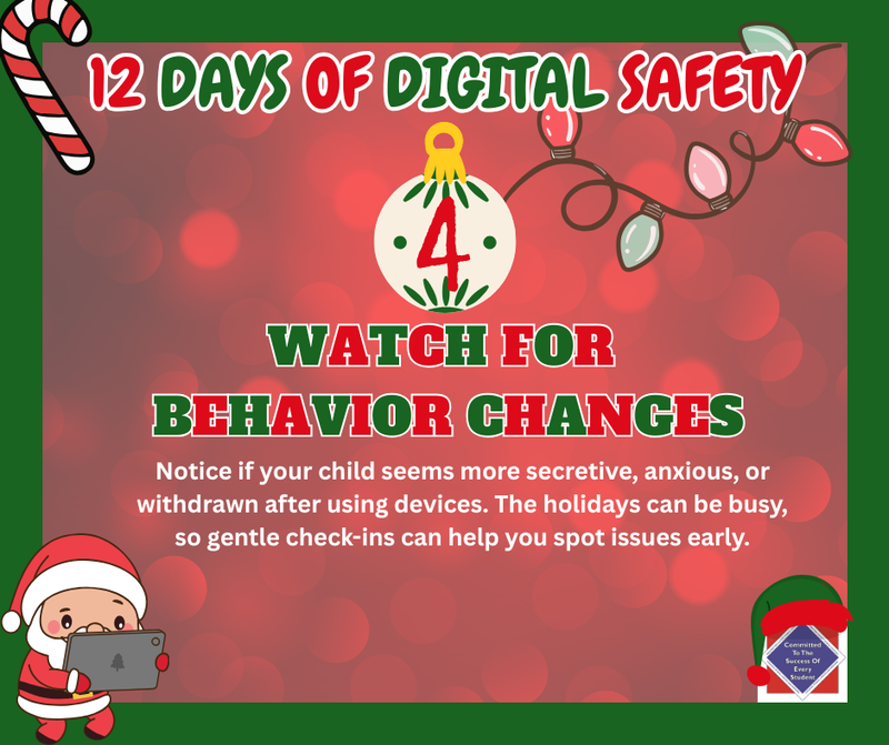 WCPS 12 Days of Digital Safety -- Day 4: Watch for Behavior Changes