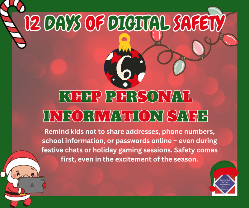 WCPS 12 Days of Digital Safety -- Day 6: Keep Personal Information Safe