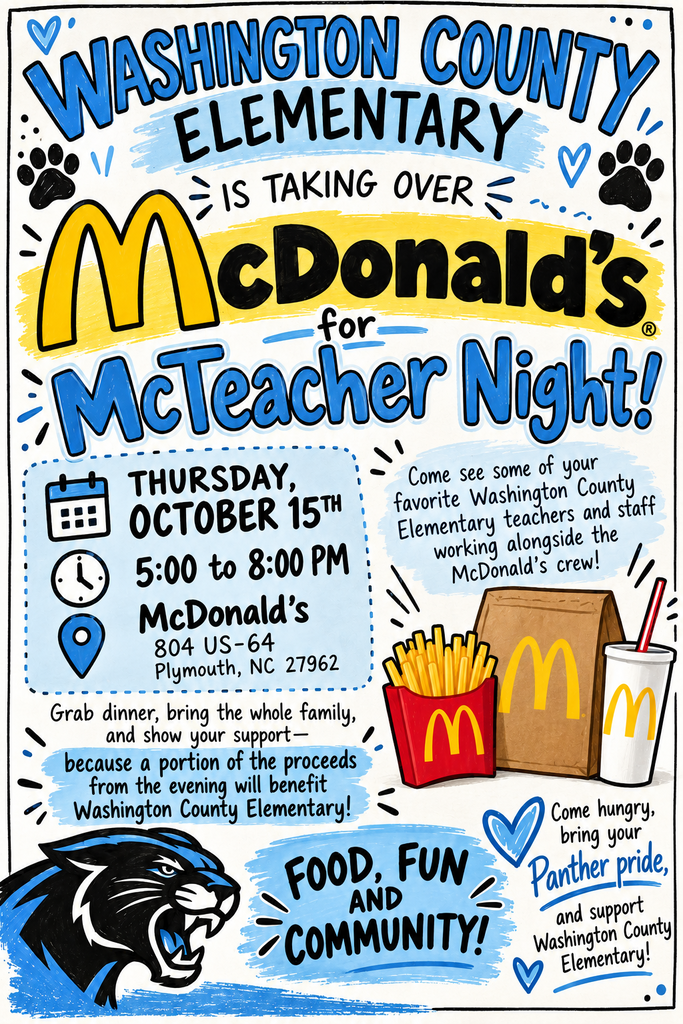 Flyer for Washington County Elementary McTeacher Night. The event will be held Thursday, October 15 from 5:00 to 8:00 PM at McDonald’s, 804 US-64, Plymouth, NC 27962. Washington County Elementary teachers and staff will work alongside the McDonald’s crew, and a portion of the evening’s proceeds will benefit Washington County Elementary. The flyer includes McDonald’s food graphics, a Panther mascot, and the message “Food, Fun and Community.”