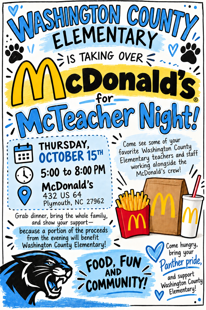 Flyer for Washington County Elementary McTeacher Night. The event will be held Thursday, October 15 from 5:00 to 8:00 PM at McDonald’s, 432 US-64, Plymouth, NC 27962. Washington County Elementary teachers and staff will work alongside the McDonald’s crew, and a portion of the evening’s proceeds will benefit Washington County Elementary. The flyer includes McDonald’s food graphics, a Panther mascot, and the message “Food, Fun and Community.”