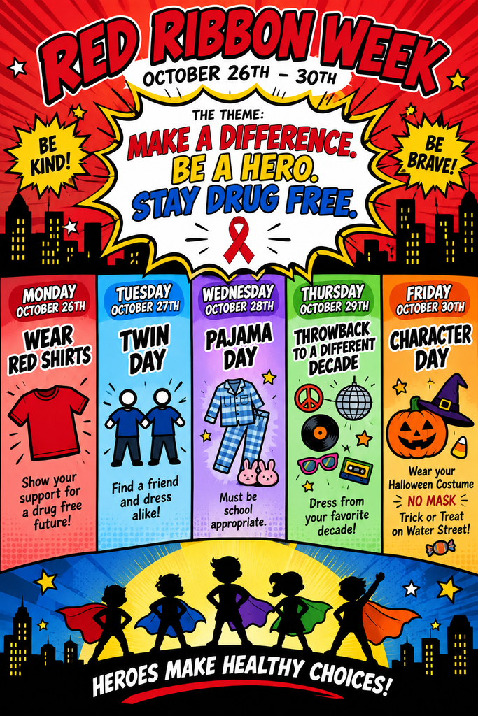 Colorful superhero-themed flyer for Red Ribbon Week, October 26th–30th. The theme reads: “Make a Difference. Be a Hero. Stay Drug Free.” Side text says “Be Kind!” and “Be Brave!” Dress-up days are listed as: Monday, October 26th – Wear Red Shirts; Tuesday, October 27th – Twin Day; Wednesday, October 28th – Pajama Day, must be school appropriate; Thursday, October 29th – Throwback to a Different Decade; Friday, October 30th – Character Day, wear your Halloween costume, no masks, Trick or Treat on Water Street. The bottom says, “Heroes make healthy choices!”