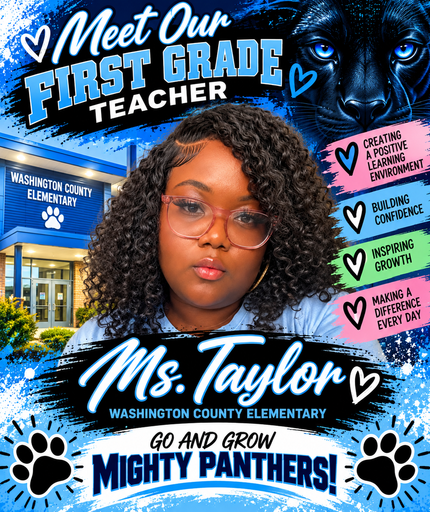 A blue, black, and white Panther-themed staff spotlight poster featuring Ms. Shakavia Taylor, a first-grade teacher at Washington County Elementary School. Ms. Taylor is pictured wearing pink glasses, gold hoop earrings, and a light blue shirt, with curly black hair. The school building appears in the background alongside a black panther with bright blue eyes. The poster reads “Meet Our First Grade Teacher” and highlights “Creating a Positive Learning Environment,” “Building Confidence,” “Inspiring Growth,” and “Making a Difference Every Day.” At the bottom, it displays “Ms. Taylor,” Washington County Elementary, and the school motto, “Go and Grow, Mighty Panthers!”