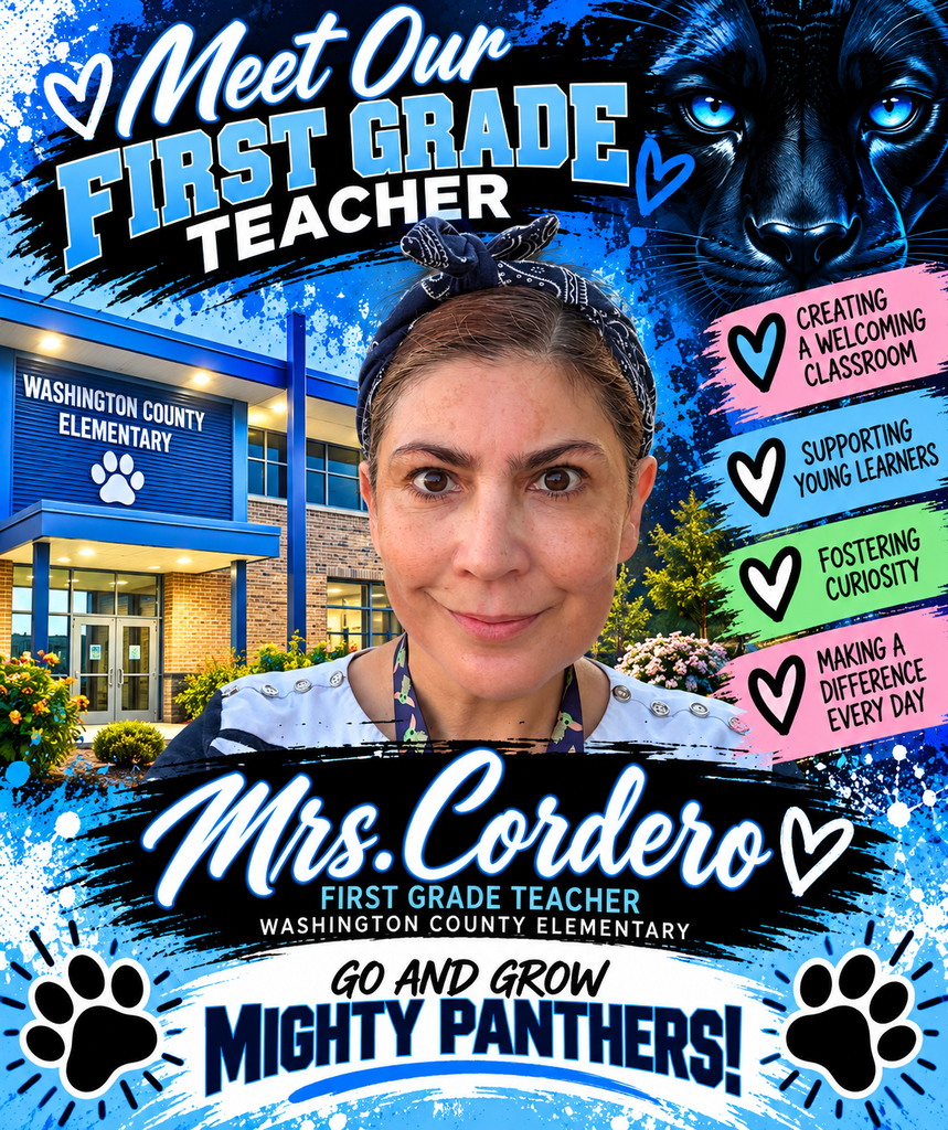 A blue, black, and white Panther-themed staff spotlight poster featuring Mrs. Cordero, a first-grade teacher at Washington County Elementary School. Mrs. Cordero is smiling, wearing a navy blue patterned headband and a light-colored top. The school building appears in the background alongside a black panther with bright blue eyes. The poster reads “Meet Our First Grade Teacher” and highlights “Creating a Welcoming Classroom,” “Supporting Young Learners,” “Fostering Curiosity,” and “Making a Difference Every Day.” At the bottom, it displays “Mrs. Cordero,” her position, and the slogan “Go and Grow, Mighty Panthers!”