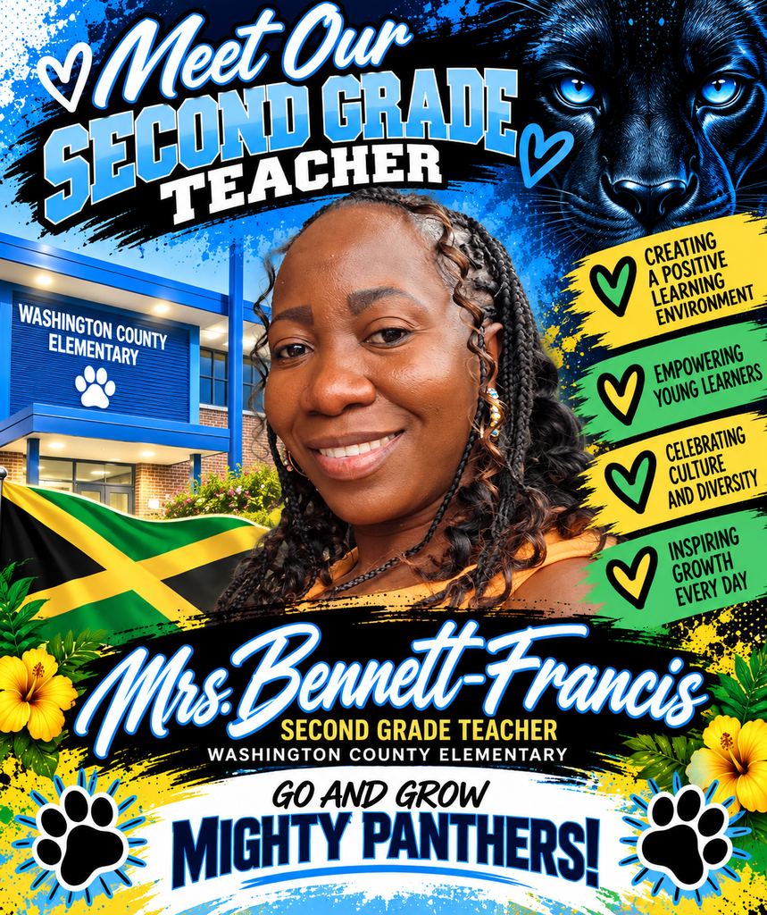 A blue, black, yellow, and green Panther-themed staff spotlight poster featuring Mrs. Bennett-Francis, a second-grade teacher at Washington County Elementary School. She is smiling, wearing an orange top and gold earrings, with long braided and curly hair. The school building, a Jamaican flag, tropical flowers, and a black panther with bright blue eyes appear in the background. The poster reads “Meet Our Second Grade Teacher” and highlights “Creating a Positive Learning Environment,” “Empowering Young Learners,” “Celebrating Culture and Diversity,” and “Inspiring Growth Every Day.” At the bottom, it displays “Mrs. Bennett-Francis” and the motto “Go and Grow, Mighty Panthers!”