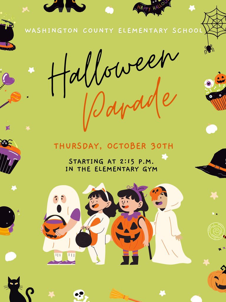 Halloween parade at elementary gym at 2:15 p.m. on October 30th.