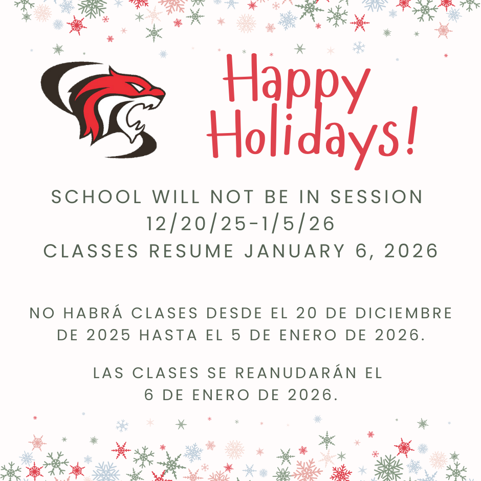 School will not be in session 12/20/25-1/5/26. Classes resume January 6, 2026 No habrá clases desde el 20 de diciembre de 2025 hasta el 5 de enero de 2026. Las clases se reanudarán el 6 de enero de 2026.