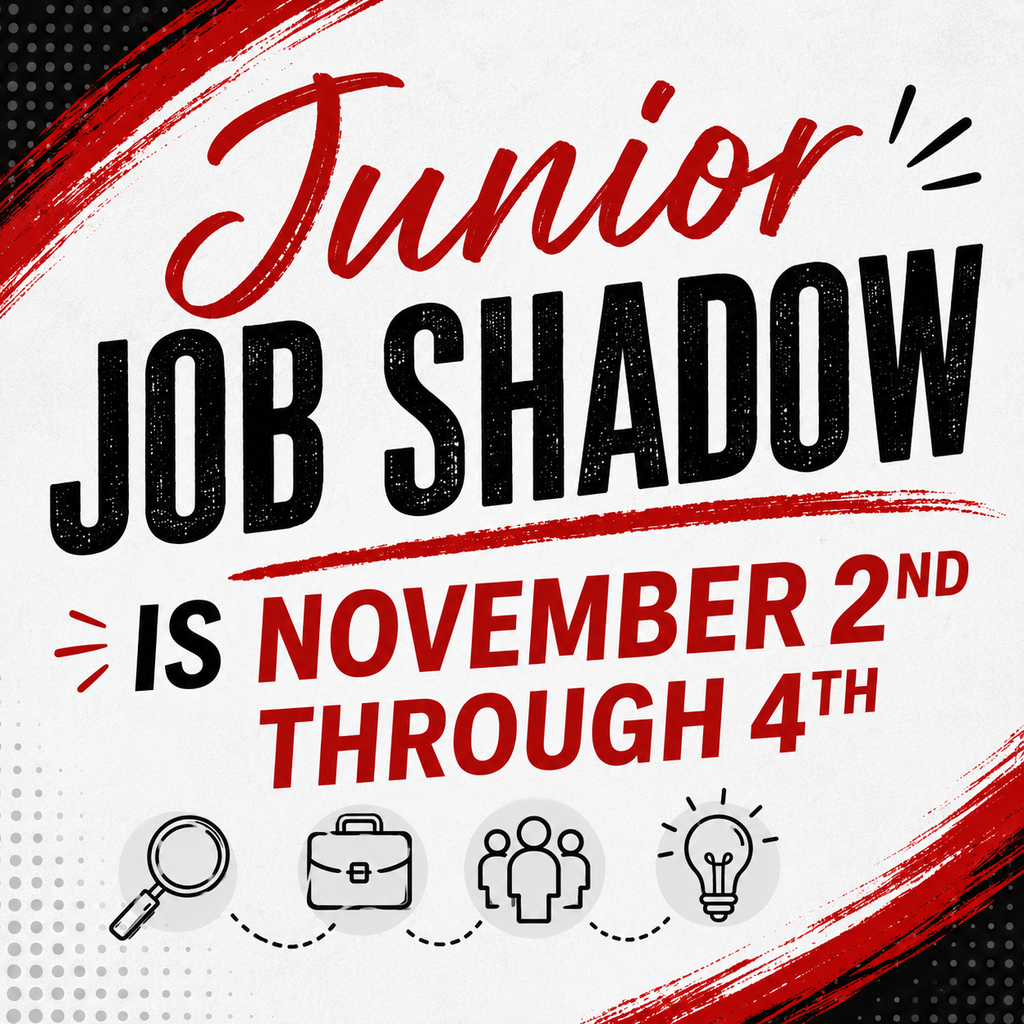 Junior Job Shadow is November 2 to 4th