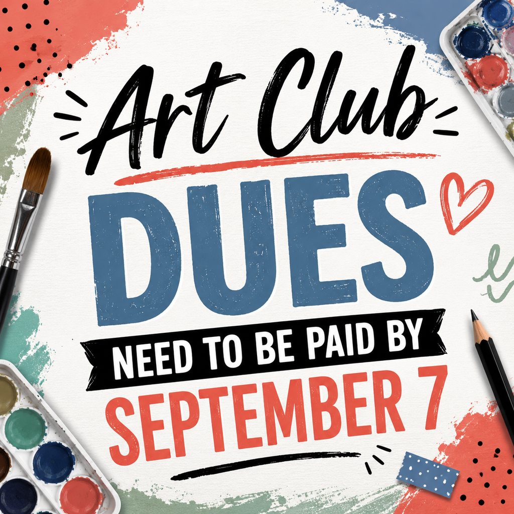 Art Club dues September 7
