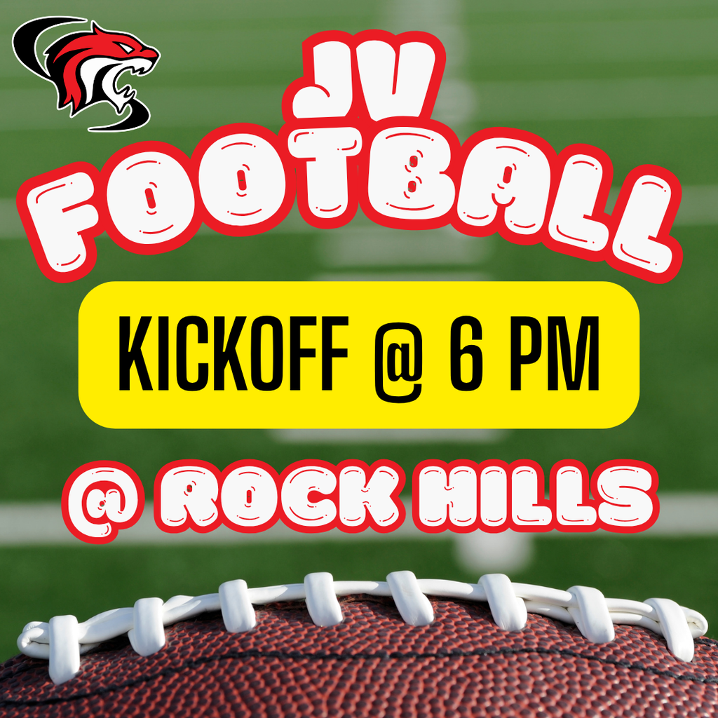 JV Football @ Rock Hills tonight - Kickoff @ 6 PM