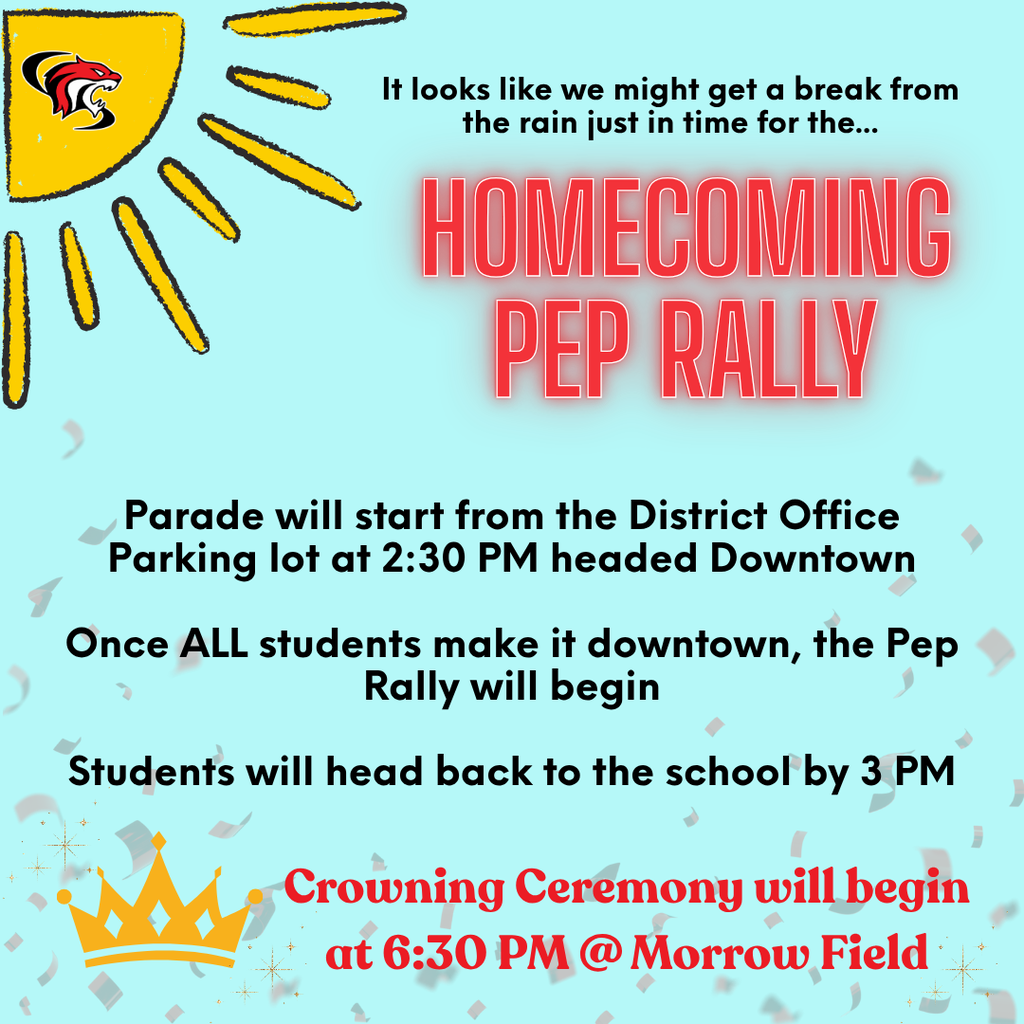 Parade will start from the District Office Parking lot at 2:30 PM headed Downtown  Once ALL students make it downtown, the Pep Rally will begin  Students will head back to the school by 3 PM