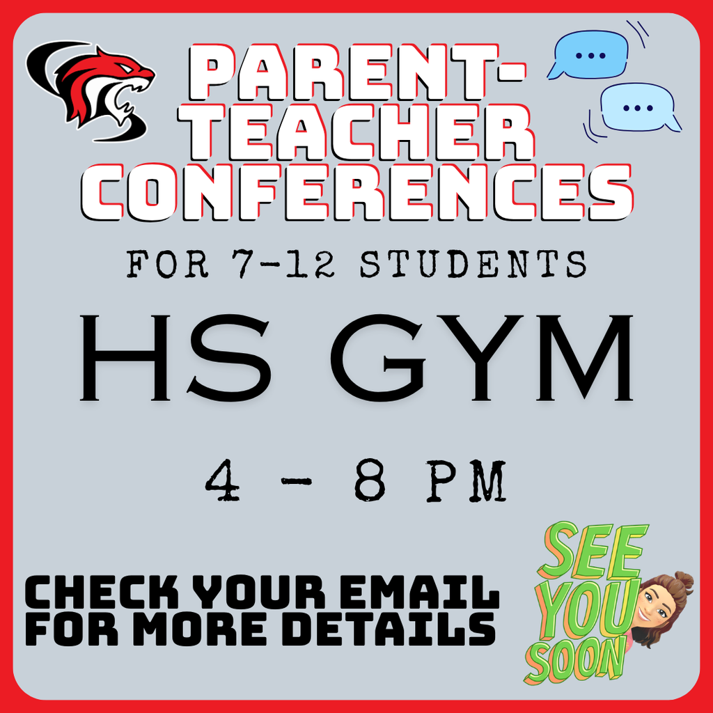 Secondary Parent/Teacher Conferences will take place from 4 - 8 PM in the HS Gym