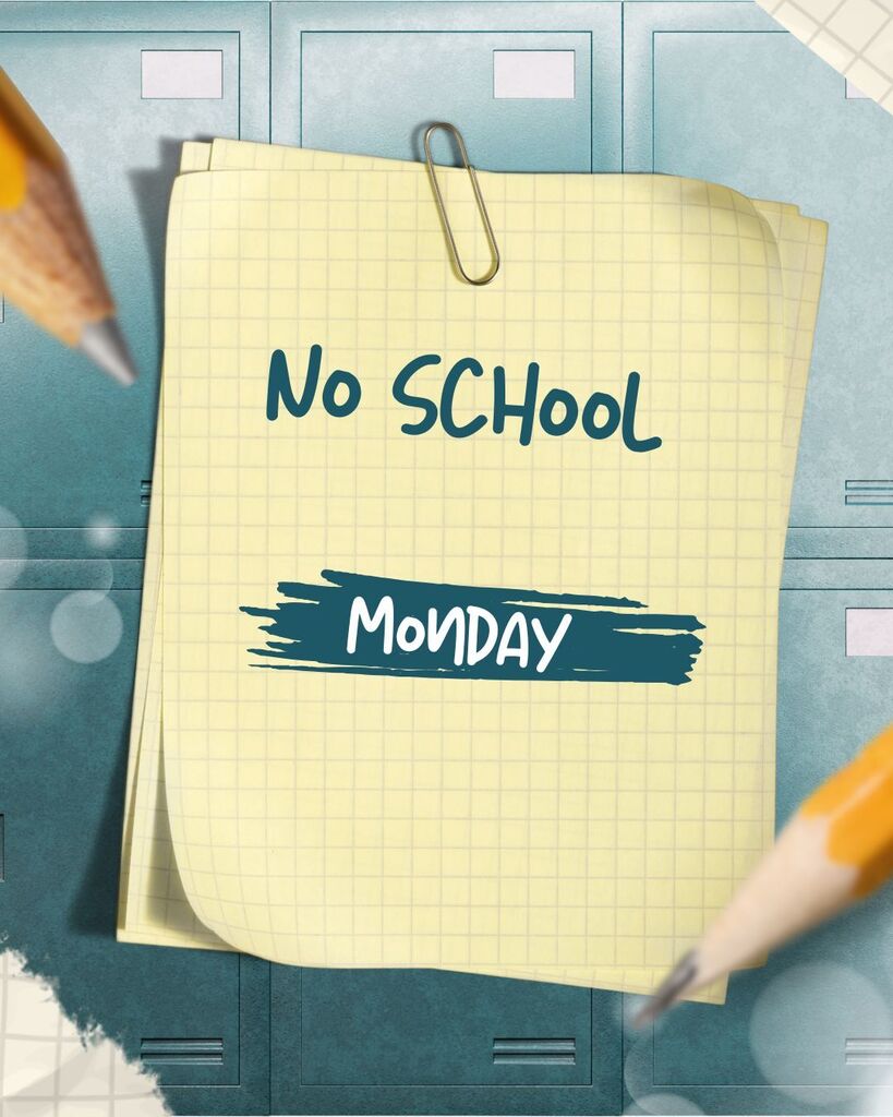No school Monday